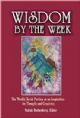 Wisdom By the Week: The Weekly Torah portion as an Inspiration for Thought and Creativity